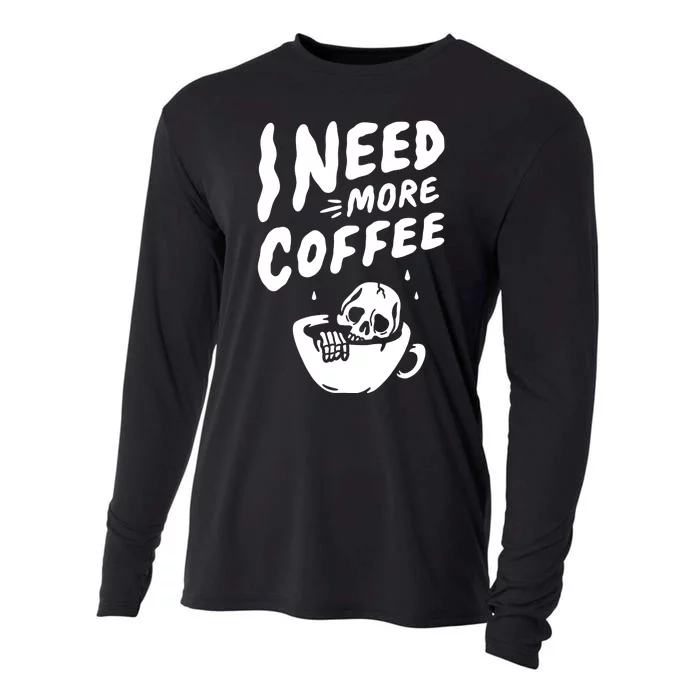 I Need More Coffee Funny Skeleton Cooling Performance Long Sleeve Crew