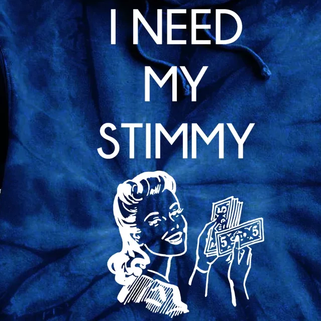 I Need My Stimmy Funny Stimulus Check Tie Dye Hoodie