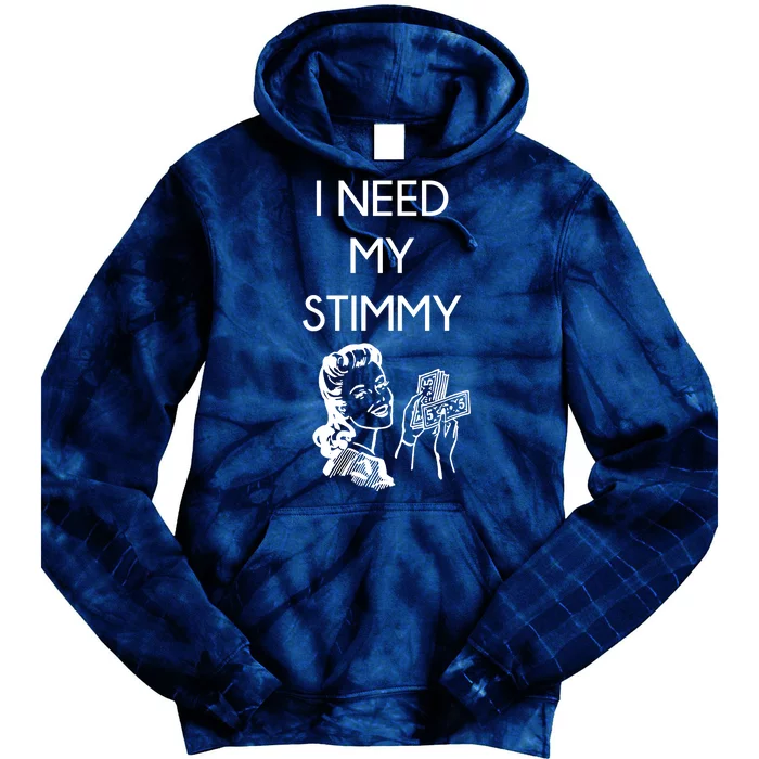 I Need My Stimmy Funny Stimulus Check Tie Dye Hoodie