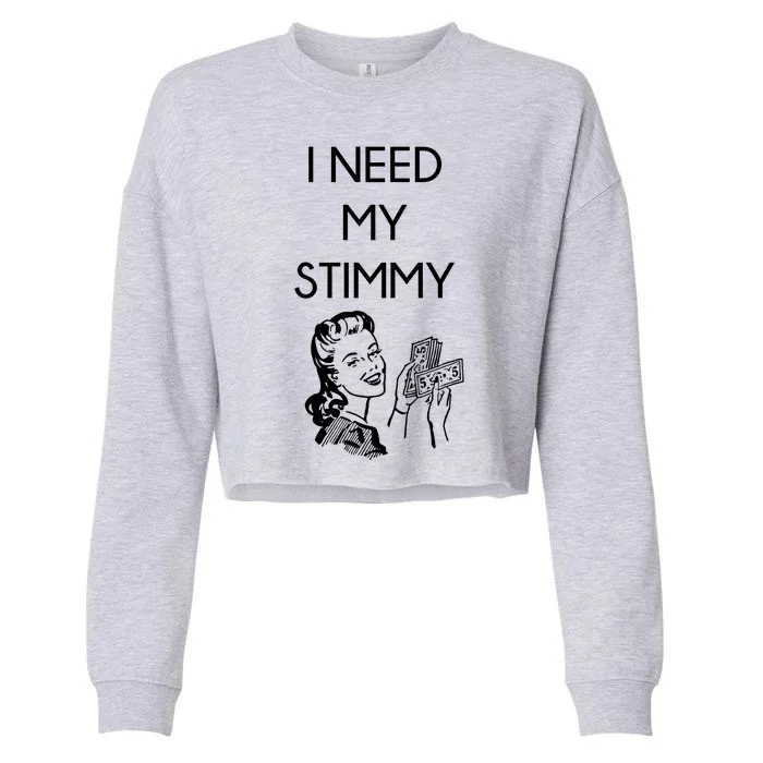 I Need My Stimmy Funny Stimulus Check Cropped Pullover Crew