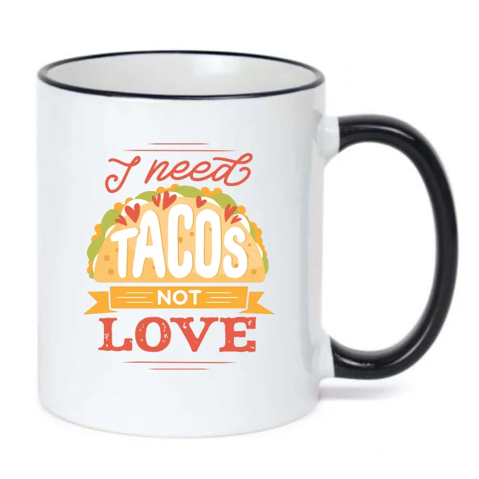 I Need Tacos Not love Black Color Changing Mug