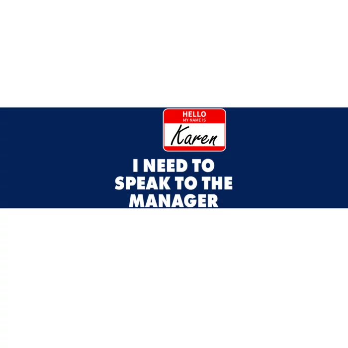 I Need To Speak To The Manager Karen Costume Bumper Sticker