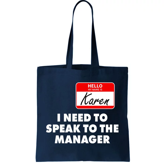 I Need To Speak To The Manager Karen Costume Tote Bag