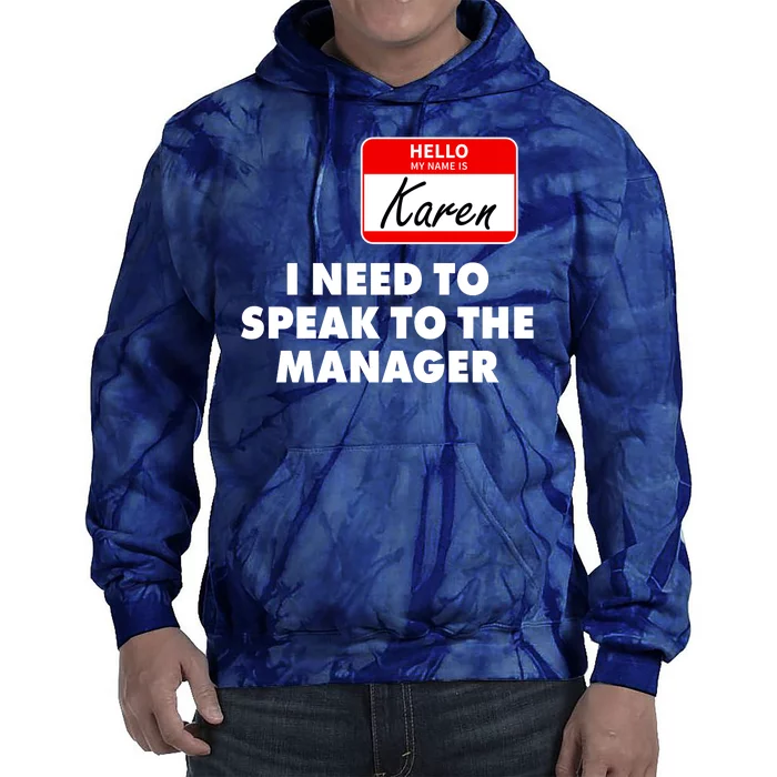 I Need To Speak To The Manager Karen Costume Tie Dye Hoodie