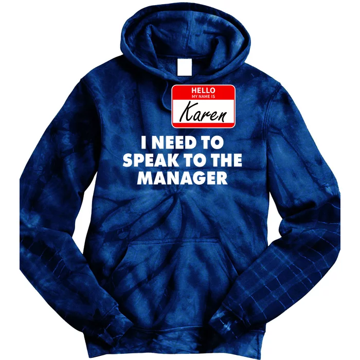 I Need To Speak To The Manager Karen Costume Tie Dye Hoodie