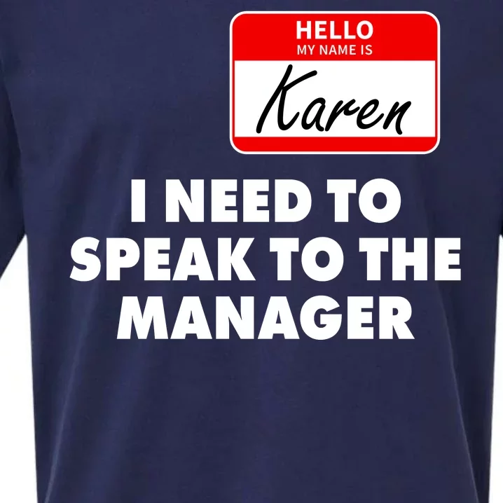 I Need To Speak To The Manager Karen Costume Sueded Cloud Jersey T-Shirt