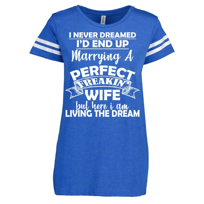 I Never Dreamed I'd End Up Marrying A Perfect Wife Enza Ladies Jersey Football T-Shirt