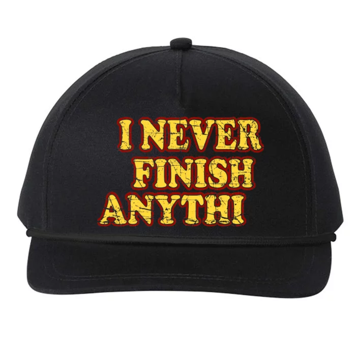 I Never FInish Anythi Snapback Five-Panel Rope Hat