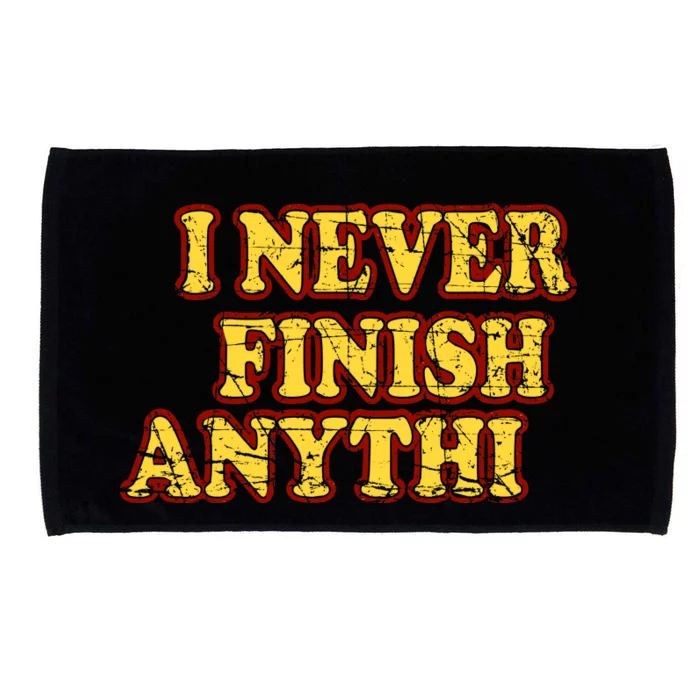 I Never FInish Anythi Microfiber Hand Towel