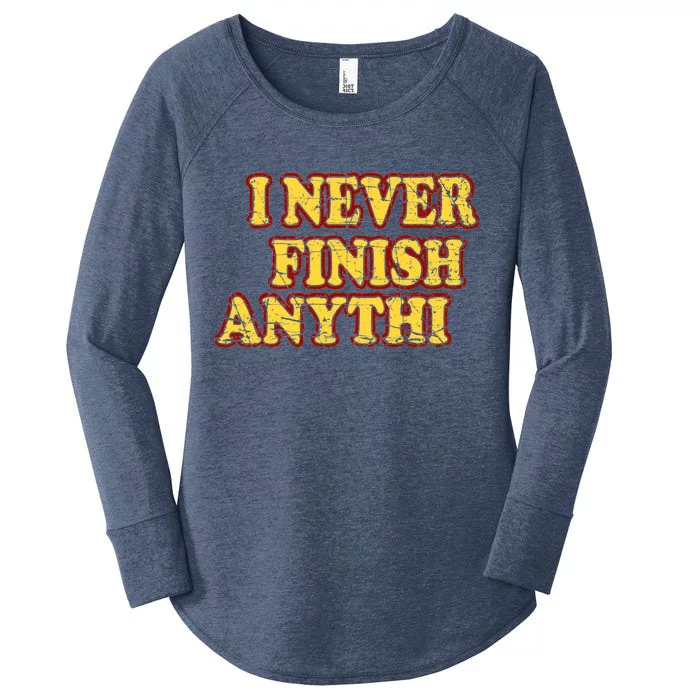 I Never FInish Anythi Women's Perfect Tri Tunic Long Sleeve Shirt