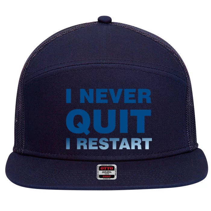 I Never Quit I Restart Gamer 7 Panel Mesh Trucker Snapback Hat