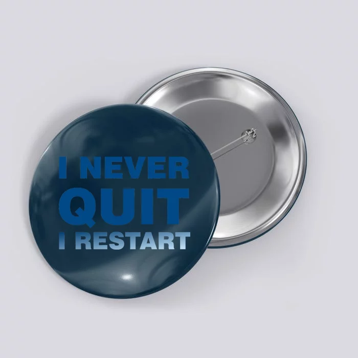 I Never Quit I Restart Gamer Button