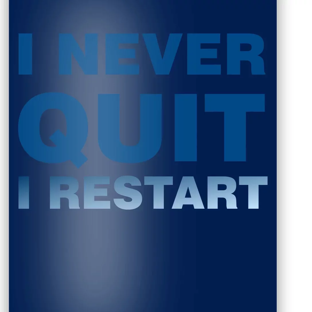 I Never Quit I Restart Gamer Poster