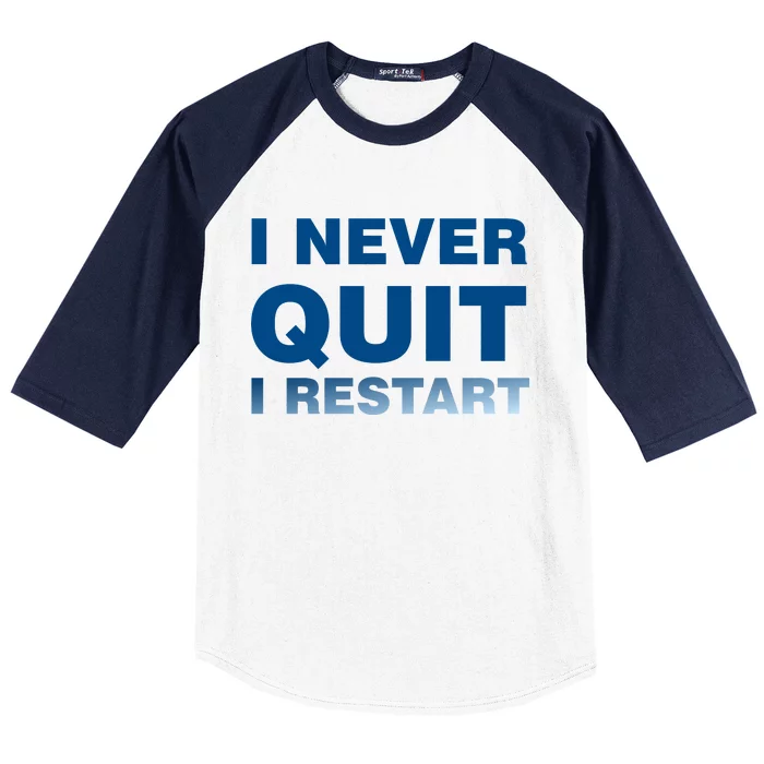 I Never Quit I Restart Gamer Baseball Sleeve Shirt