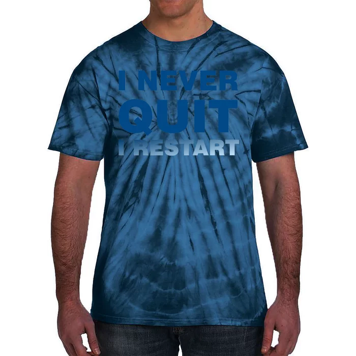 I Never Quit I Restart Gamer Tie-Dye T-Shirt