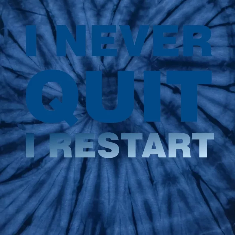 I Never Quit I Restart Gamer Tie-Dye T-Shirt