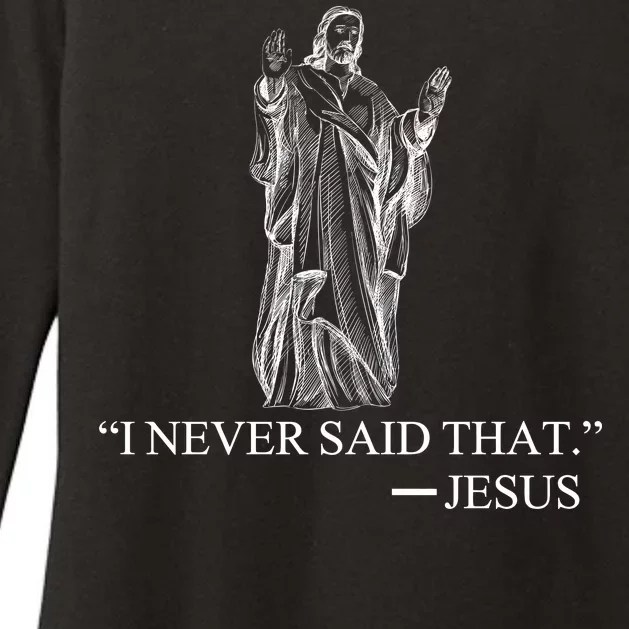 I Never Said That - Jesus Christ Womens CVC Long Sleeve Shirt