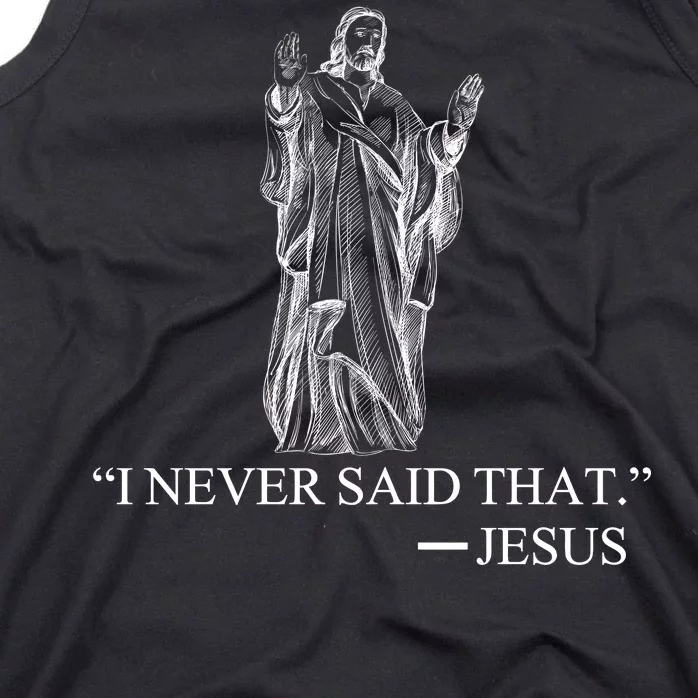 I Never Said That - Jesus Christ Tank Top