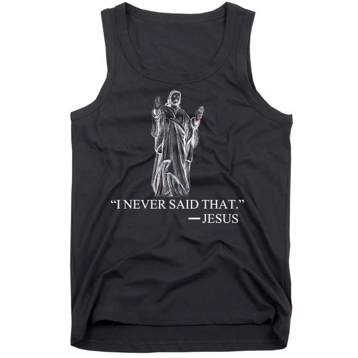 I Never Said That - Jesus Christ Tank Top