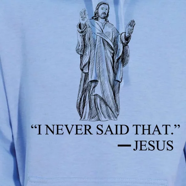 I Never Said That - Jesus Christ Unisex Surf Hoodie