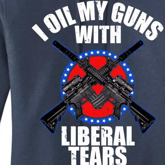 I Oil My Guns With Liberal tears Women's Pullover Hoodie