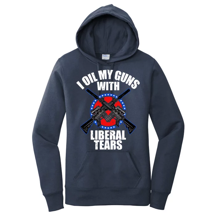 I Oil My Guns With Liberal tears Women's Pullover Hoodie