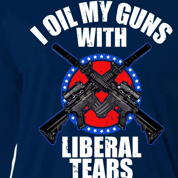 I Oil My Guns With Liberal tears Cooling Performance Long Sleeve Crew