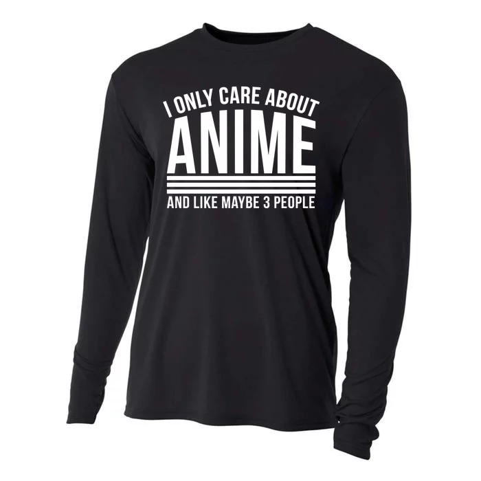 I Only Care About Anime And Like Maybe 3 People Cooling Performance Long Sleeve Crew