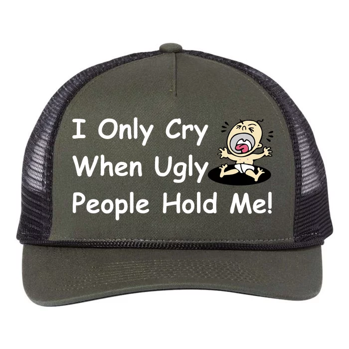 I Only Cry When Ugly People Hold Me Retro Rope Trucker Hat Cap