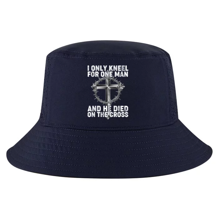 I Only Kneel For One Man And He Died On The Cross Cool Comfort Performance Bucket Hat