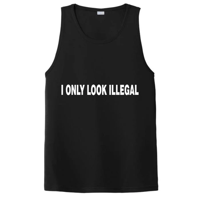 I Only Look Illegal Performance Tank