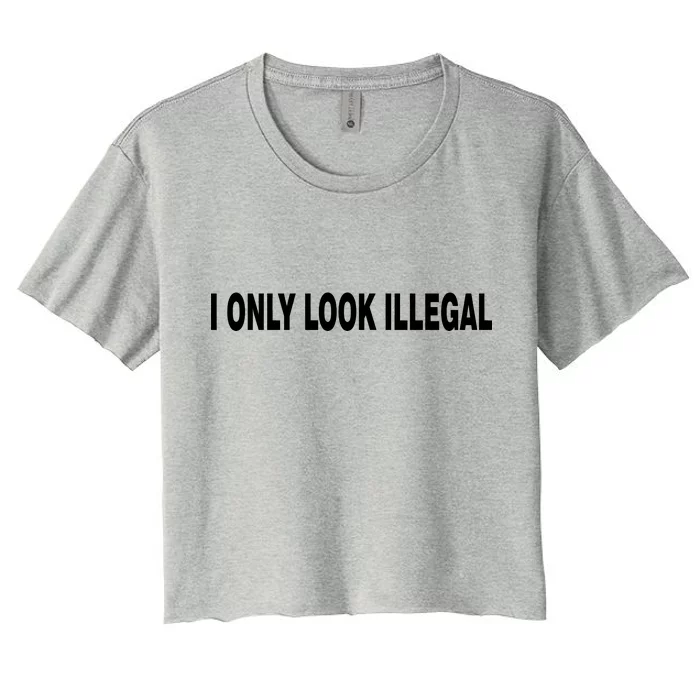 I Only Look Illegal Women's Crop Top Tee