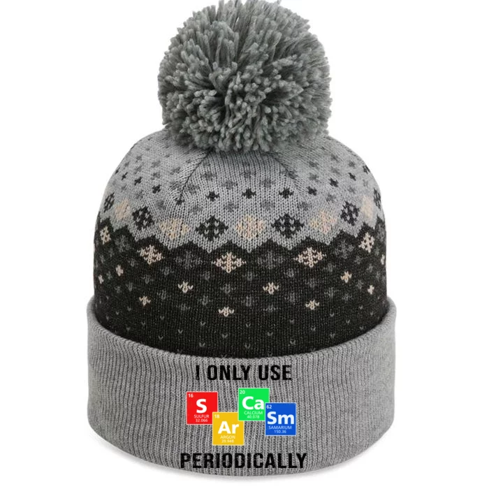 I Only Use Sarcasm Periodically The Baniff Cuffed Pom Beanie