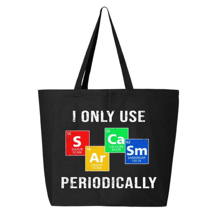 I Only Use Sarcasm Periodically 25L Jumbo Tote