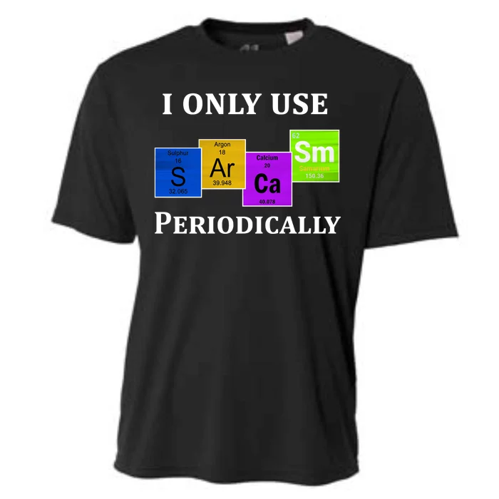 I Only Use Sarcasm Periodically Funny Sarcastic Cooling Performance Crew T-Shirt