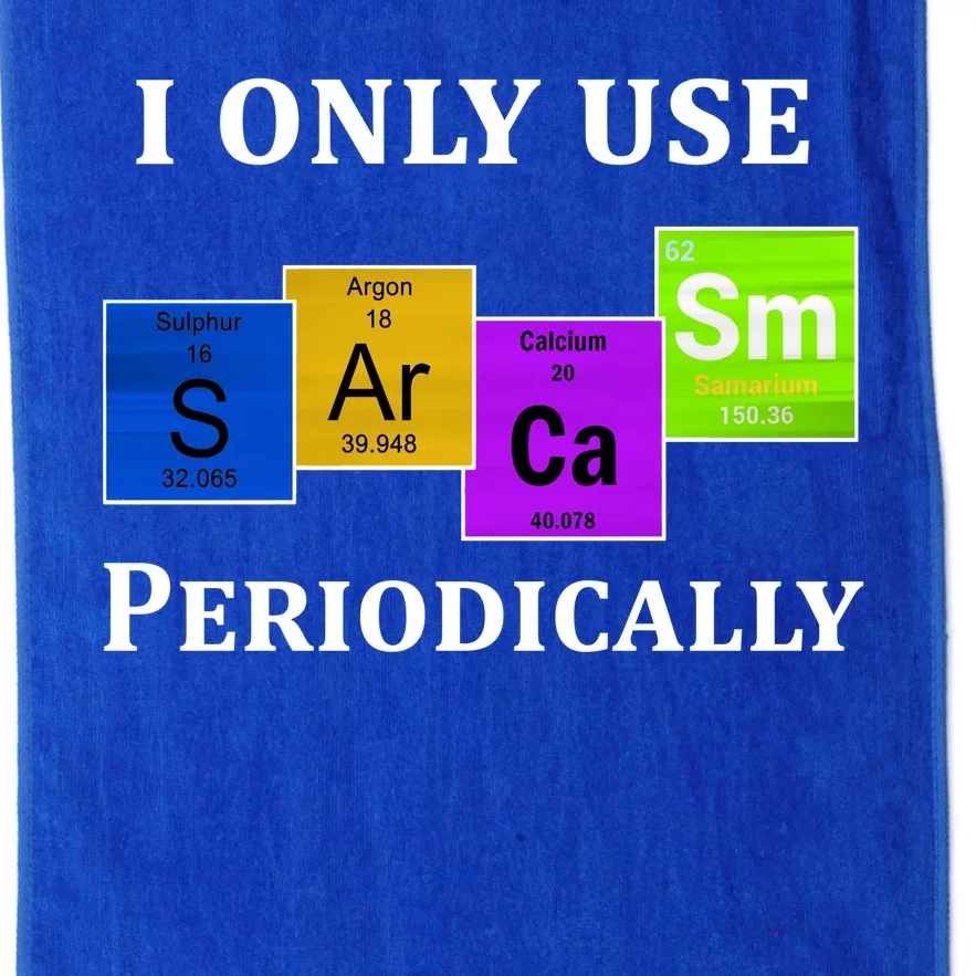 I Only Use Sarcasm Periodically Funny Sarcastic Platinum Collection Golf Towel