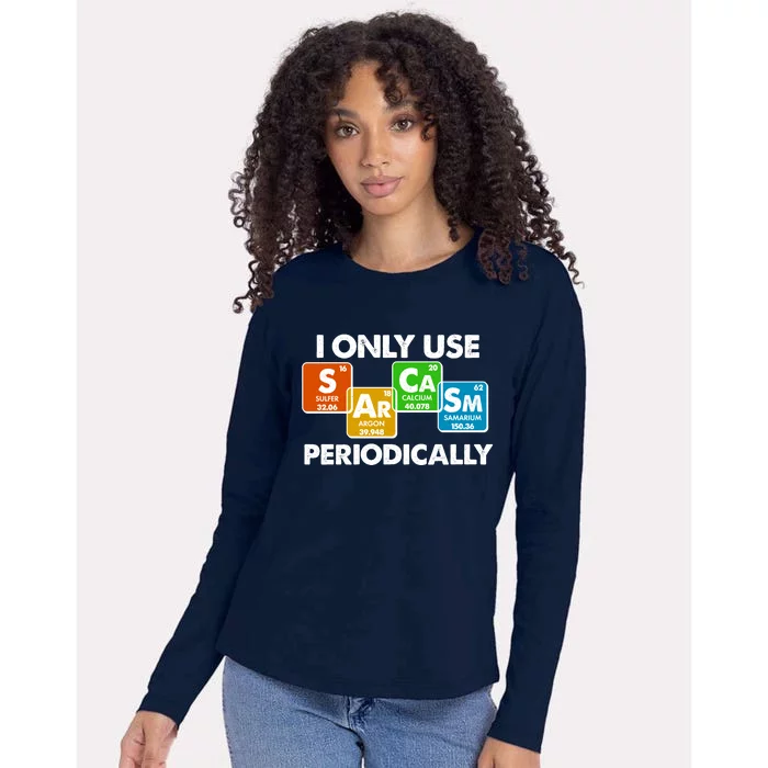 I Only Use Sarcasm Periodically Funny Science Womens Cotton Relaxed Long Sleeve T-Shirt