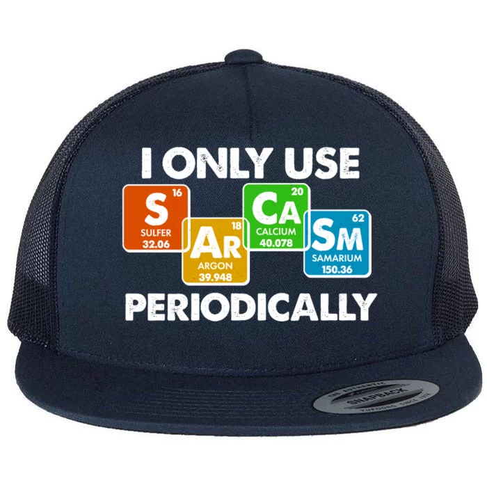 I Only Use Sarcasm Periodically Funny Science Flat Bill Trucker Hat