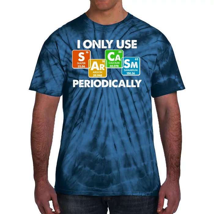 I Only Use Sarcasm Periodically Funny Science Tie-Dye T-Shirt