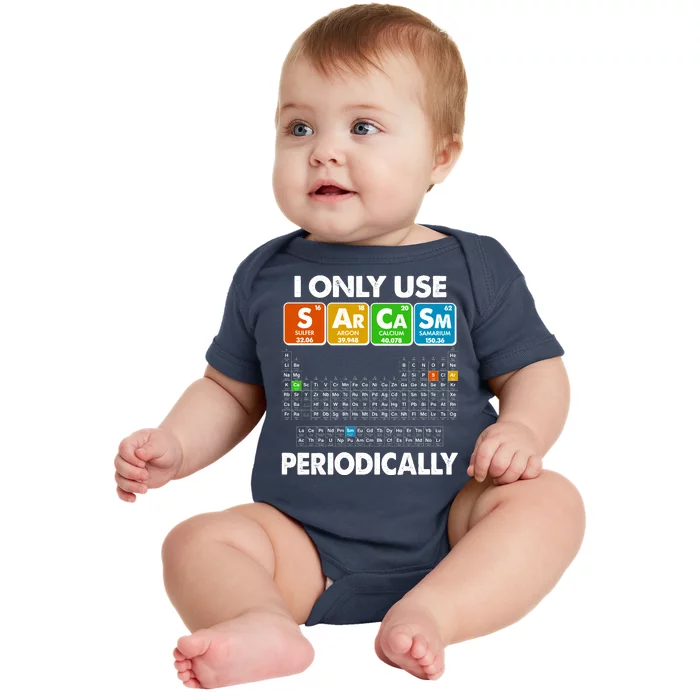 I Only Use SArCaSm Periodically Periodic Chart Baby Bodysuit