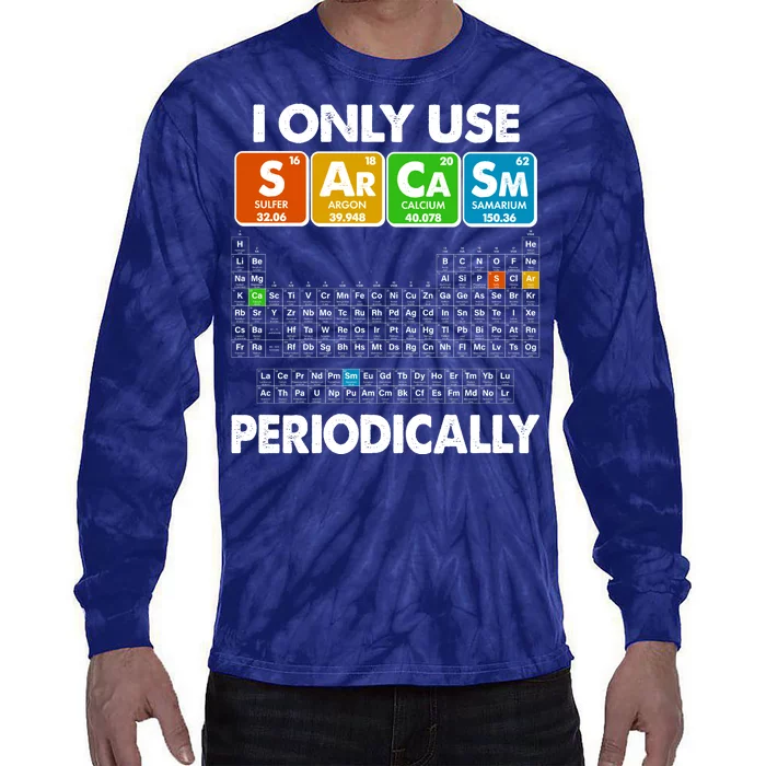 I Only Use SArCaSm Periodically Periodic Chart Tie-Dye Long Sleeve Shirt