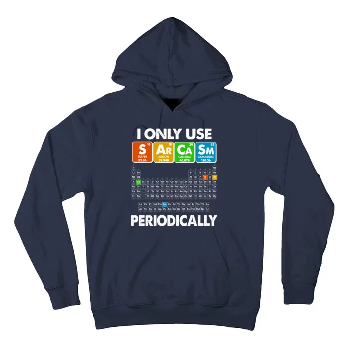 I Only Use SArCaSm Periodically Periodic Chart Tall Hoodie