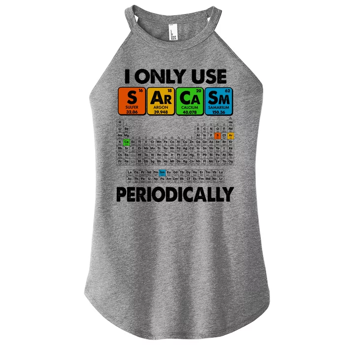 I Only Use SArCaSm Periodically Periodic Chart Women’s Perfect Tri Rocker Tank