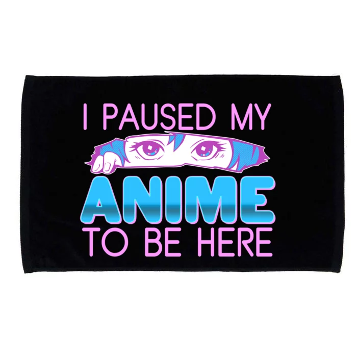 I Pause My Anime To Be Here Anime Fan Microfiber Hand Towel