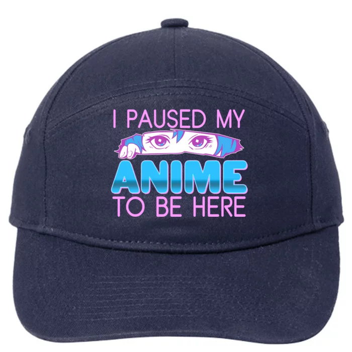 I Pause My Anime To Be Here Anime Fan 7-Panel Snapback Hat