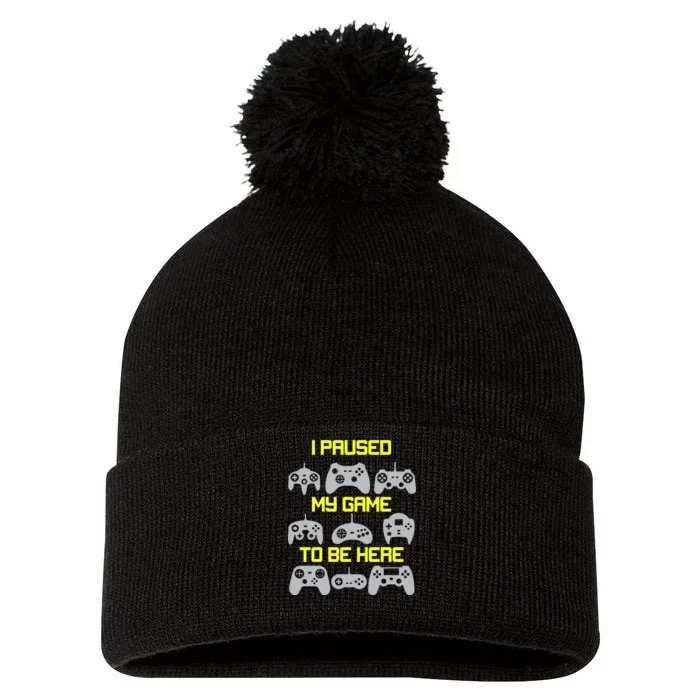 I Paused My Game To Be Here Funny Gamer Pom Pom 12in Knit Beanie