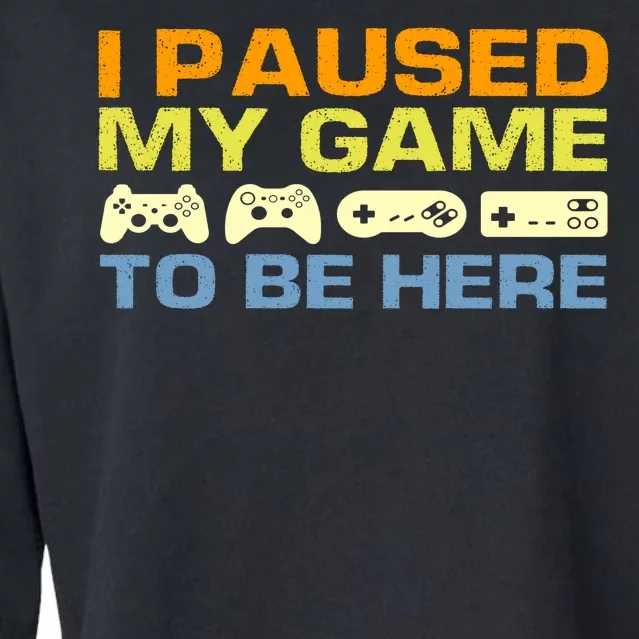 I Paused My Game To Be Here Retro Controllers Cropped Pullover Crew