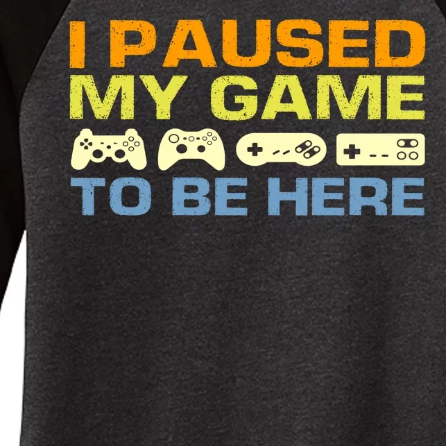 I Paused My Game To Be Here Retro Controllers Women's Tri-Blend 3/4-Sleeve Raglan Shirt