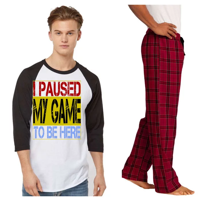 I Paused My Game To Be Here Sign Raglan Sleeve Pajama Set