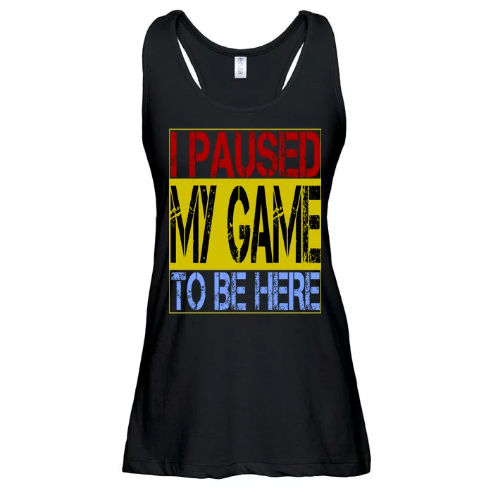 I Paused My Game To Be Here Sign Ladies Essential Flowy Tank